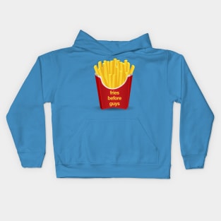 Fries Before Guys Kids Hoodie